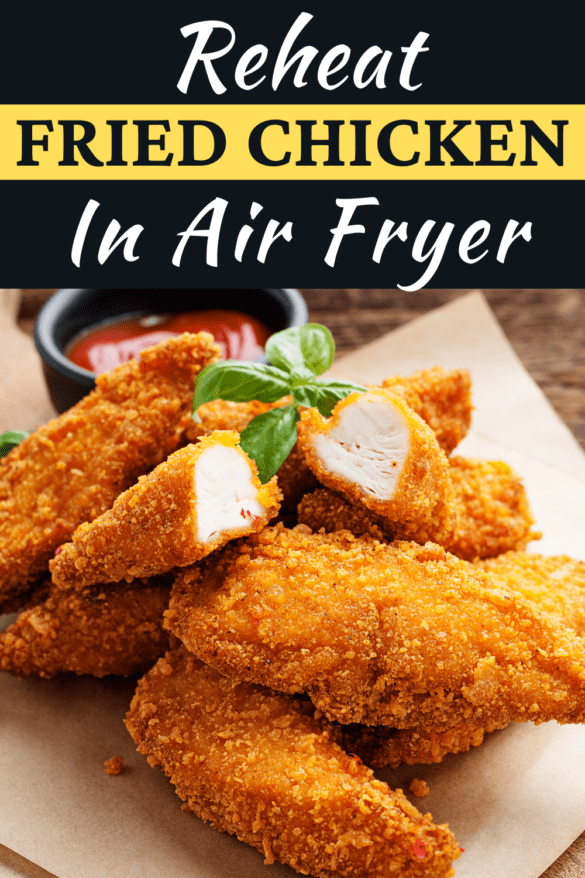 Reheat Fried Chicken in the Air Fryer Insanely Good