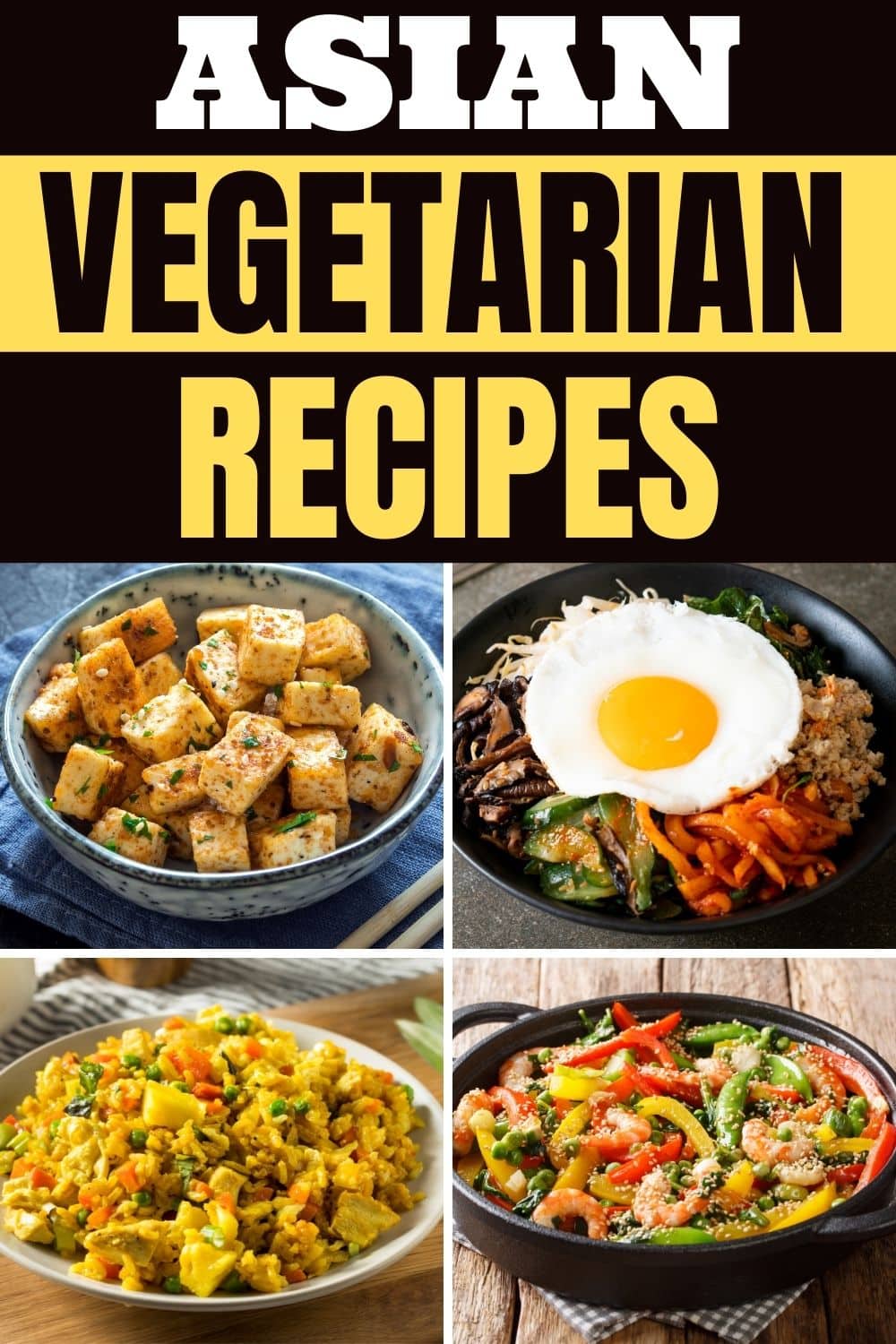 50 Best Asian Vegetarian Recipes - Insanely Good