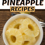Canned Pineapple Recipes