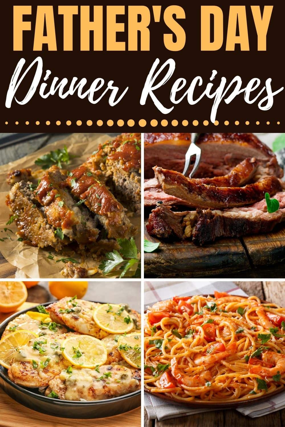 30 Best Father’s Day Dinner Recipes Insanely Good