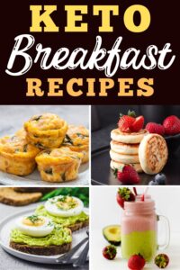 30 Best Keto Breakfast Recipes - Insanely Good