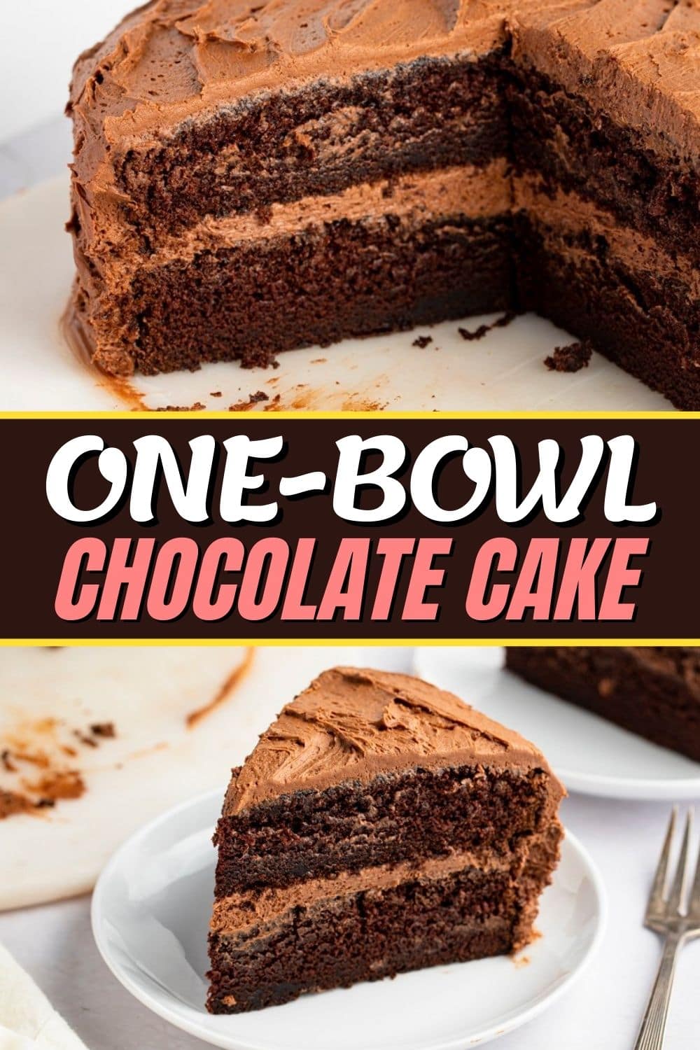 One Bowl Chocolate Cake Recipe Insanely Good