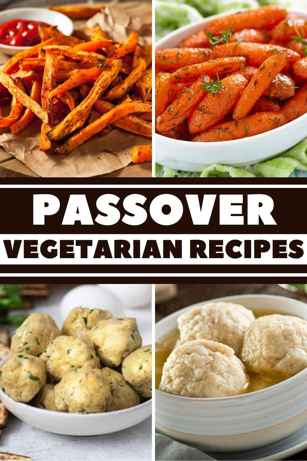 30 Passover Vegetarian Recipes Insanely Good
