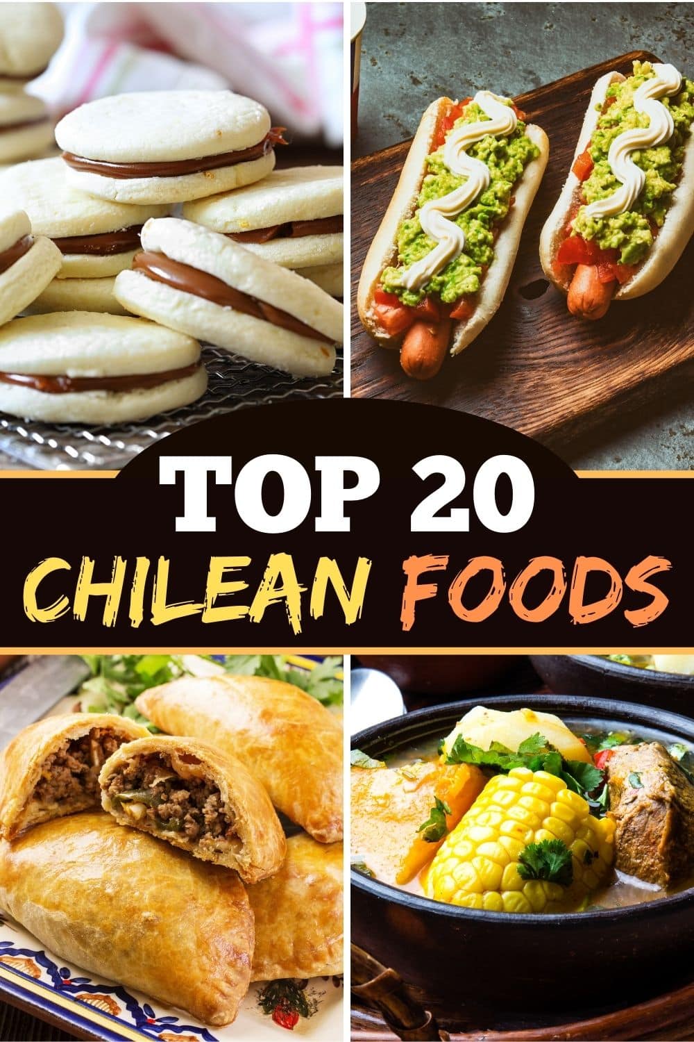 Top 20 Chilean Foods (+ Easy Recipes) Insanely Good