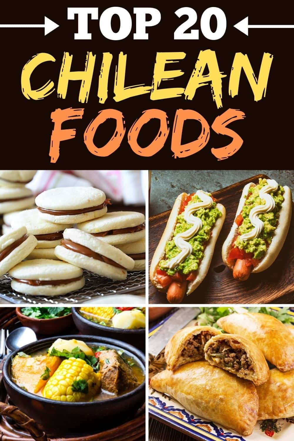 Top 20 Chilean Foods (+ Easy Recipes) Insanely Good