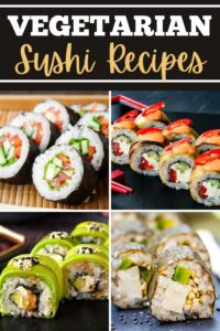 20 Easy Vegetarian Sushi Recipes - Insanely Good