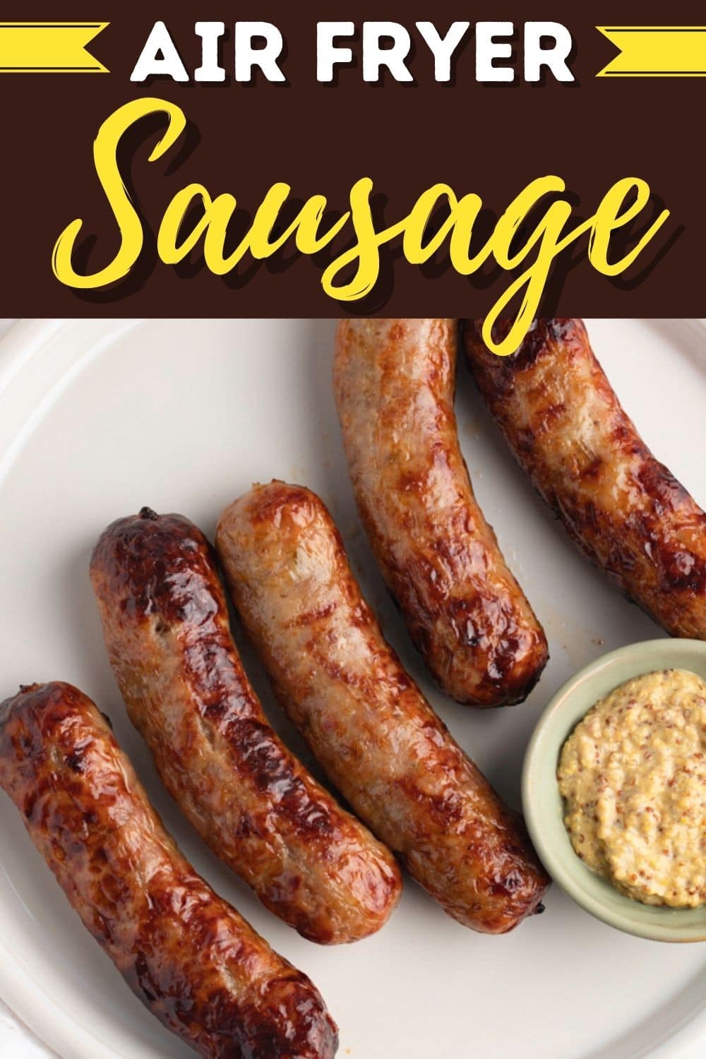 Air Fryer Sausage Insanely Good 4535