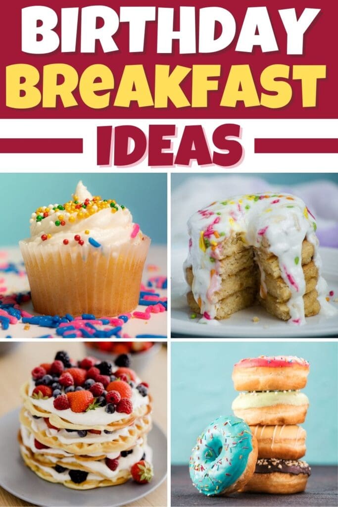 21 Fun Birthday Breakfast Ideas - Insanely Good