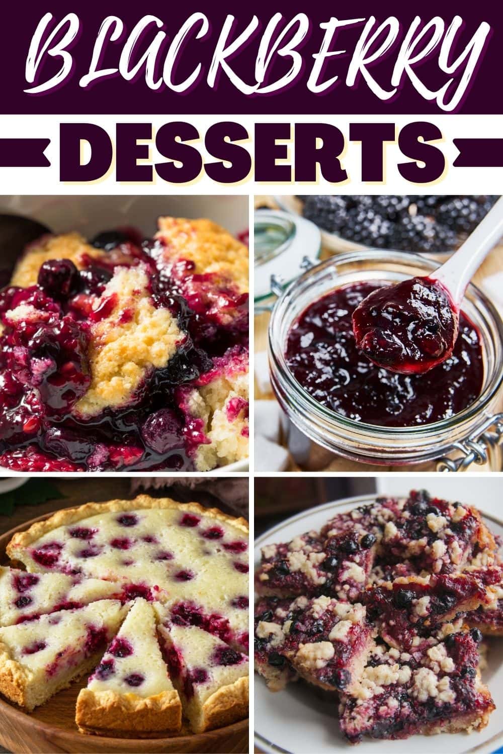 25 Easy Blackberry Desserts Insanely Good