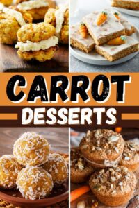 20 Best Carrot Desserts - Insanely Good