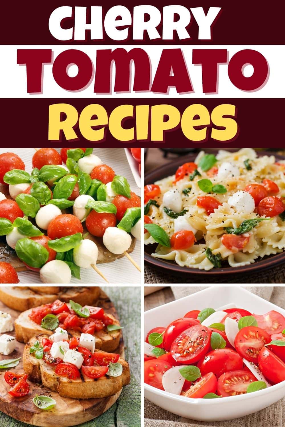 23 Best Cherry Tomato Recipes Insanely Good