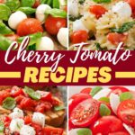 Cherry Tomato Recipes