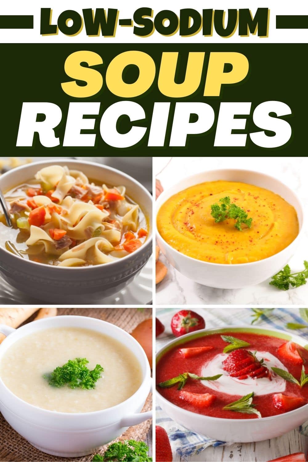 20 Low-Sodium Soup Recipes - Insanely Good