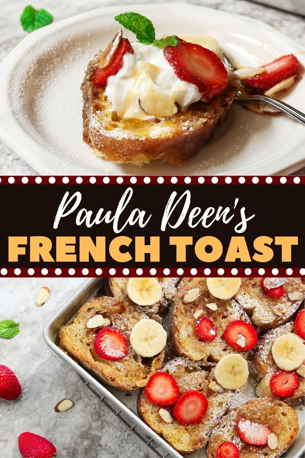 Paula Deens French Toast 1 