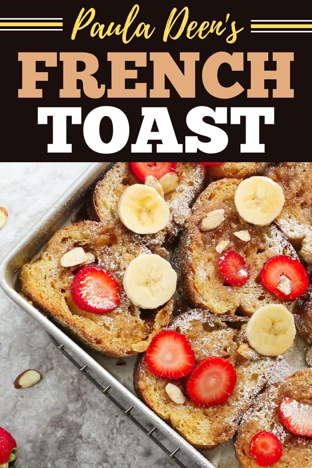 Paula Deen's French Toast - Insanely Good