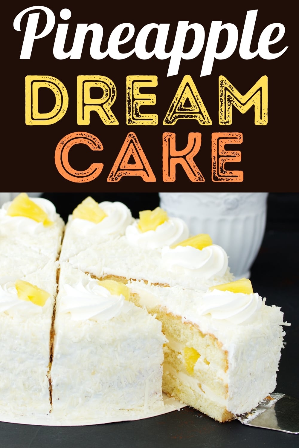Pineapple Dream Cake Insanely Good