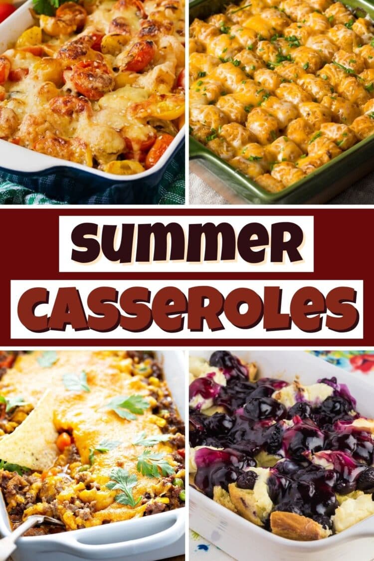 20 Easy Summer Casseroles - Insanely Good