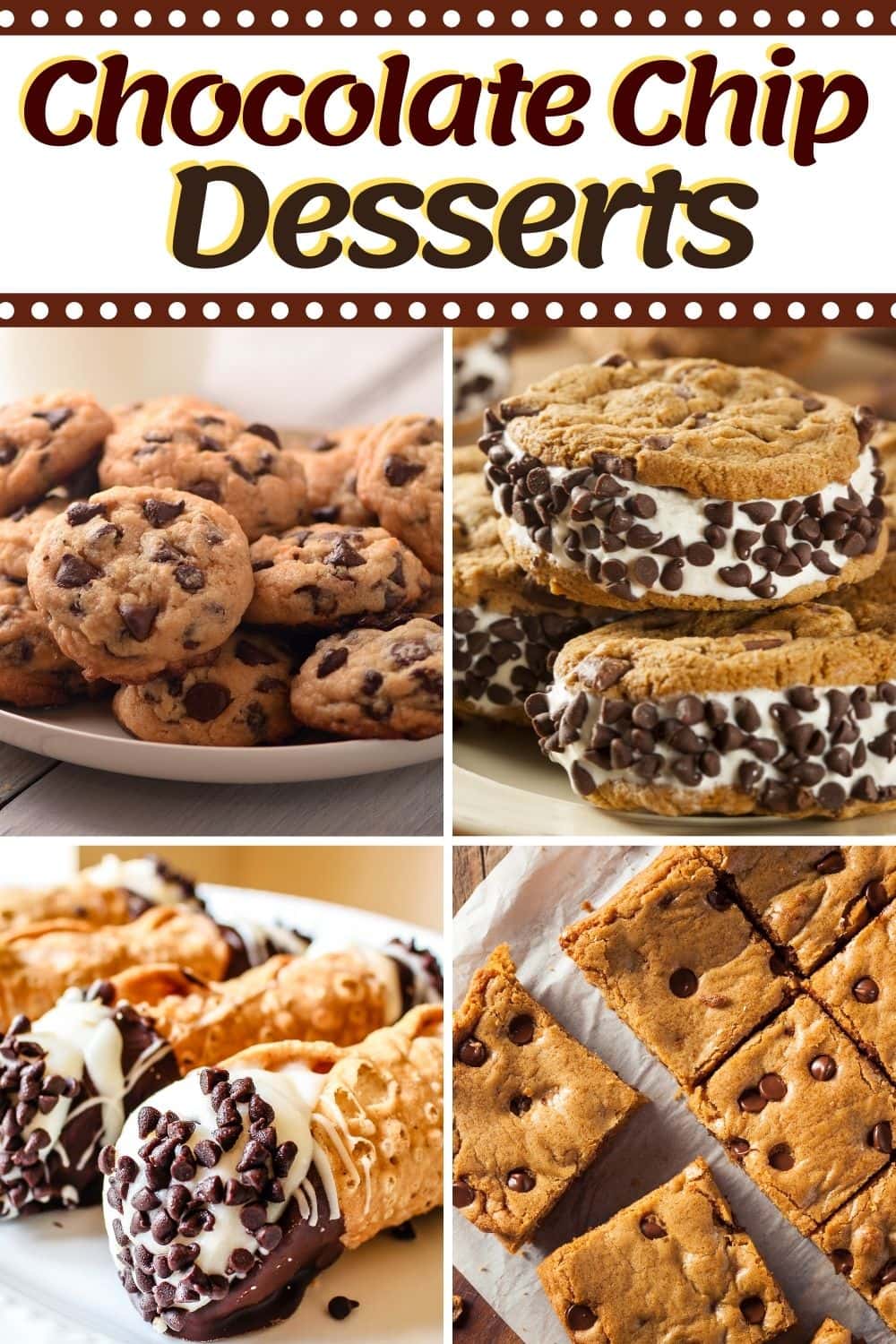 30 Easy Chocolate Chip Desserts - Insanely Good