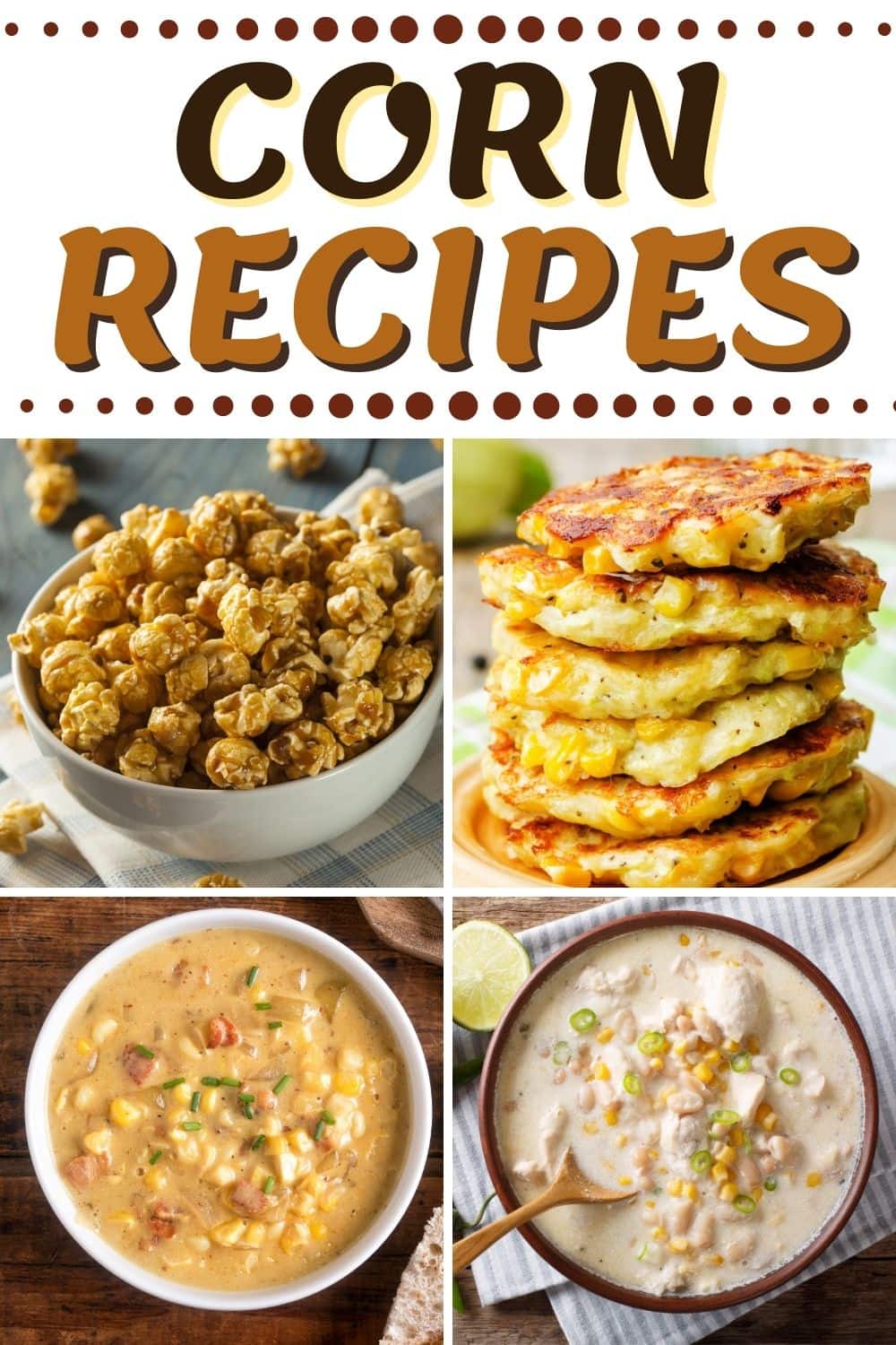 28 Corn Recipes Everyone Will Love - Insanely Good