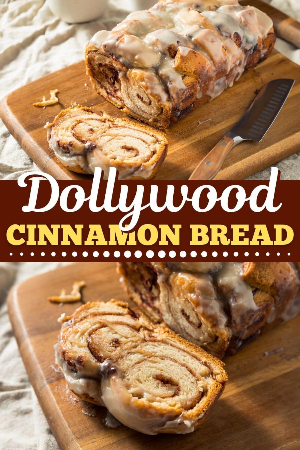 Dollywood Cinnamon Bread - Insanely Good