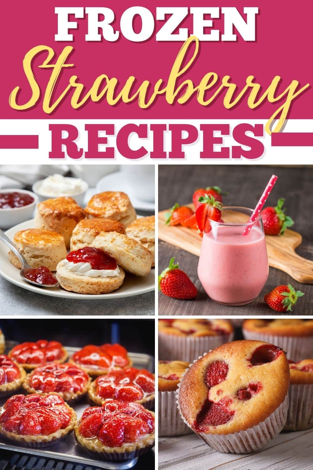 25 Best Frozen Strawberry Recipes Insanely Good   Frozen Strawberry Recipes 1 