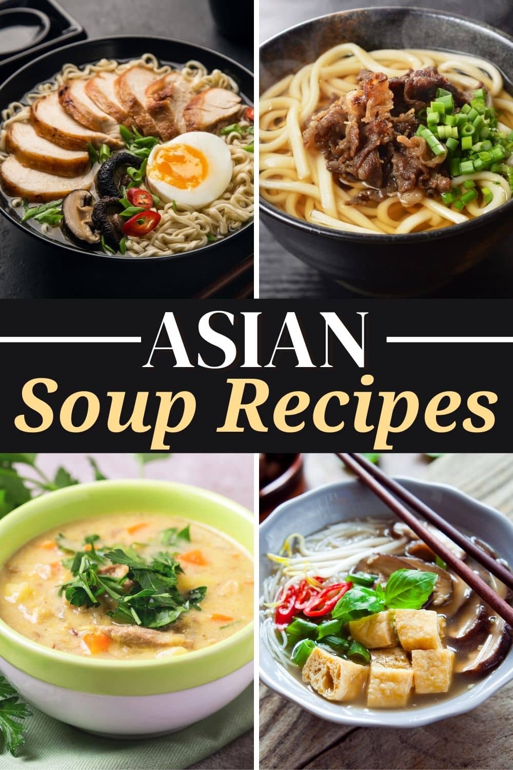 25 Best Asian Soup Recipes - Insanely Good