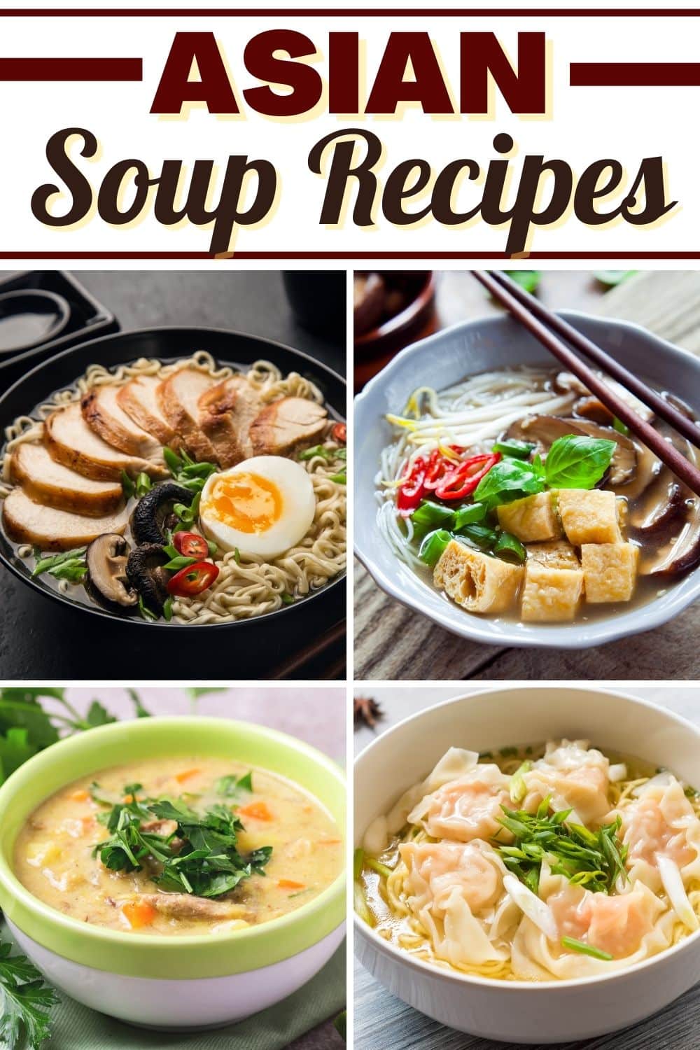 25 Best Asian Soup Recipes Insanely Good