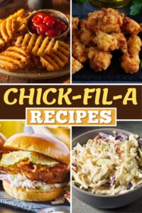 10 Copycat Chick-fil-A Recipes - Insanely Good