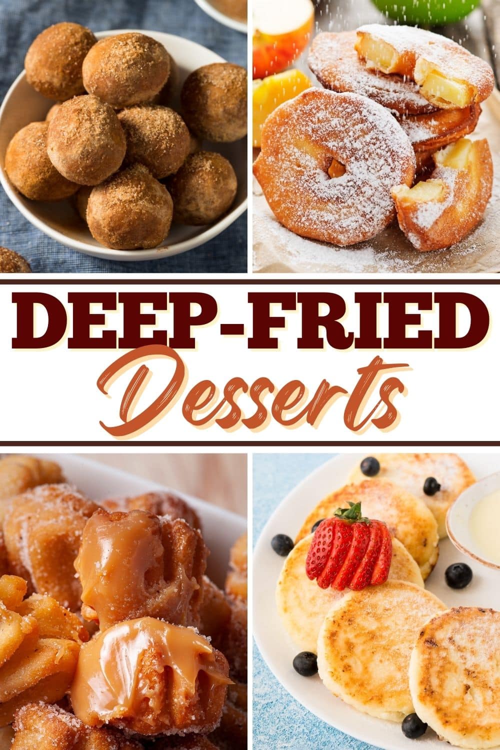21 Best DeepFried Desserts Insanely Good