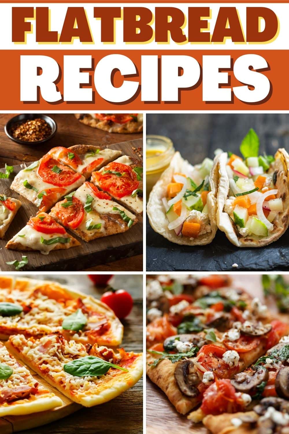 20 Easy Flatbread Recipes Insanely Good