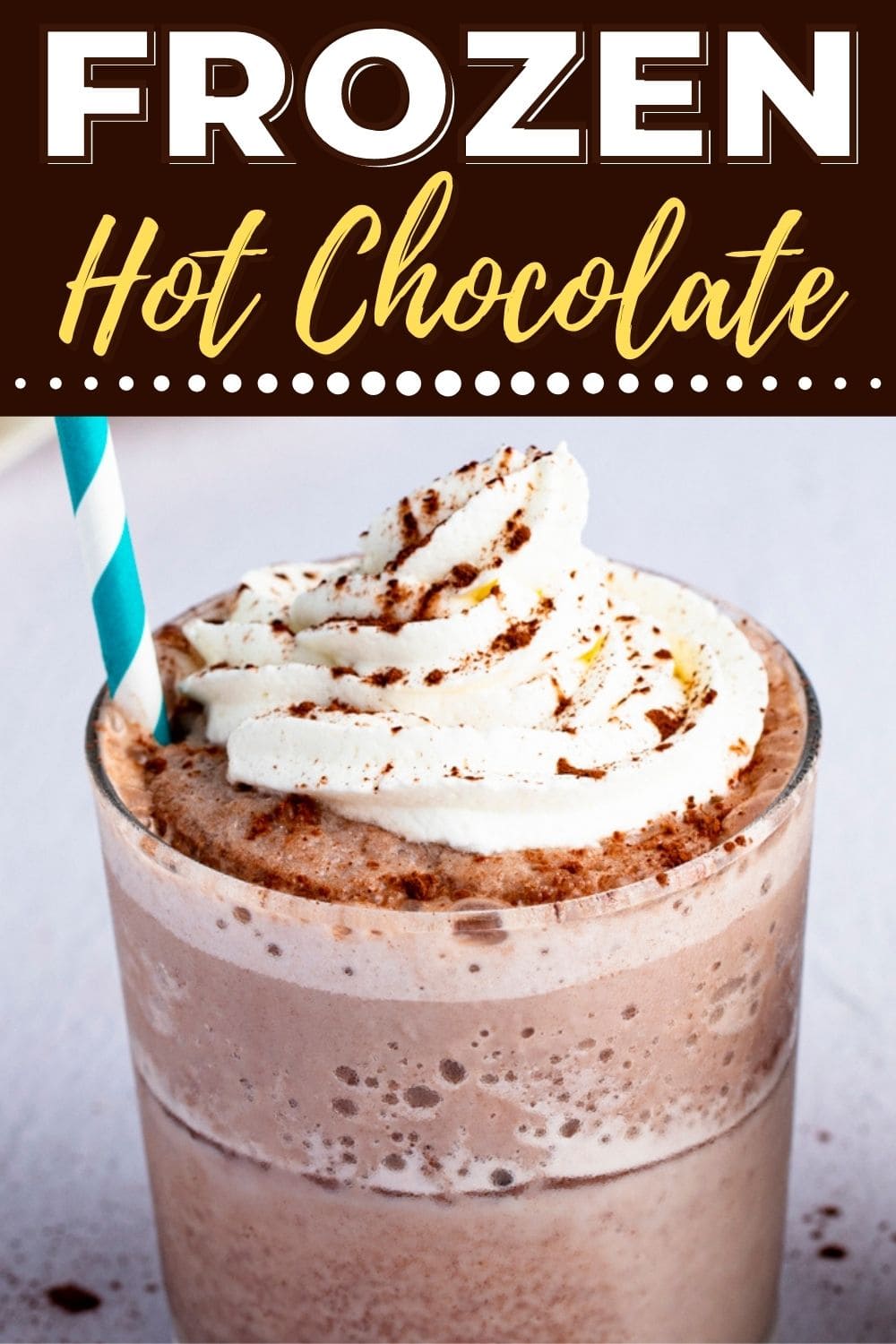 Frozen Hot Chocolate (Easy Recipe) - Insanely Good