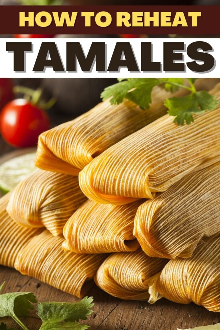 How To Reheat Tamales (7 Easy Methods) - Insanely Good