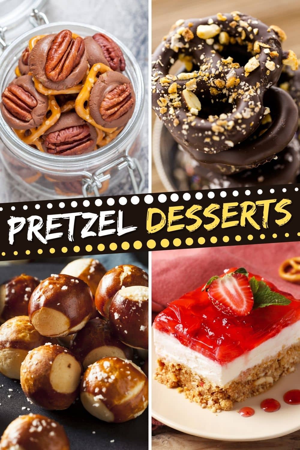 20 Easy Pretzel Desserts Insanely Good