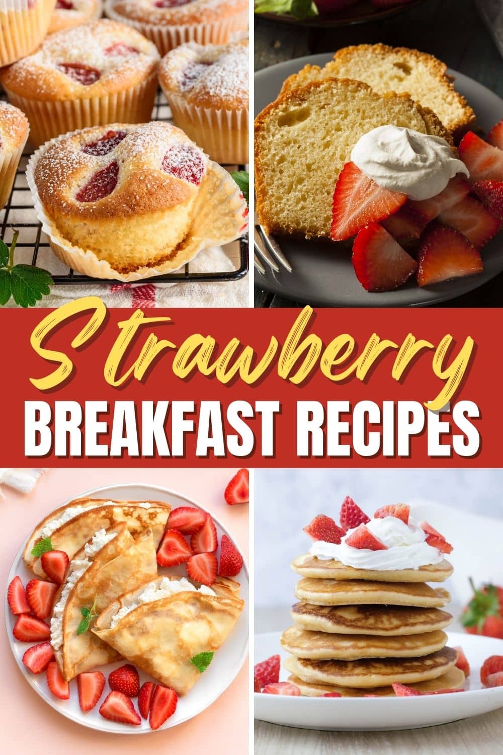 23 Fresh Strawberry Breakfast Recipes - Insanely Good
