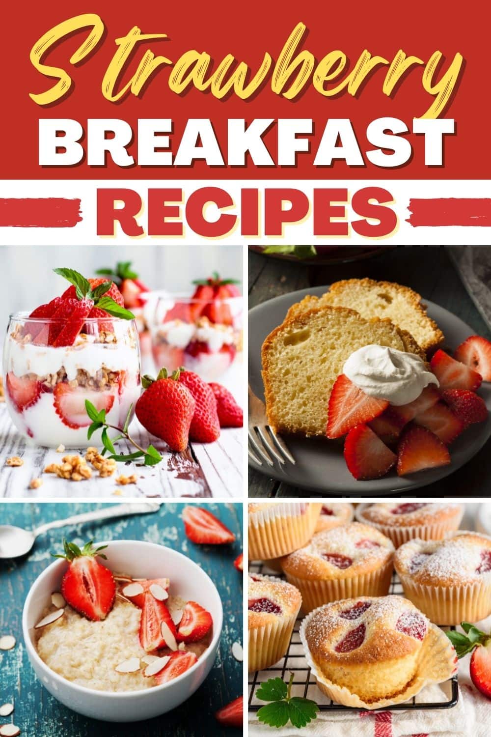 23 Fresh Strawberry Breakfast Recipes Insanely Good