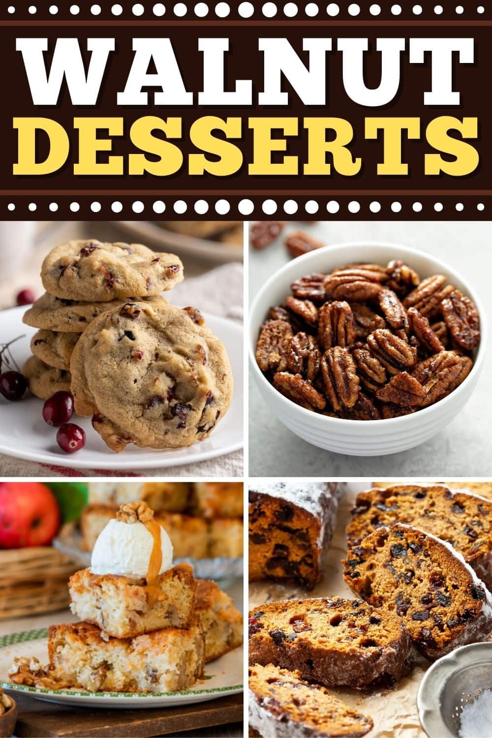 11 Best Walnut Desserts (+ Easy Recipes) Insanely Good