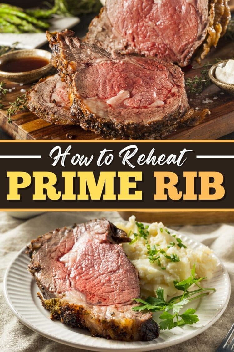 How to Reheat Prime Rib Insanely Good