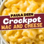 Paula Deen Crockpot Mac and Cheese