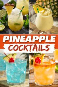 17 Best Pineapple Cocktails - Insanely Good