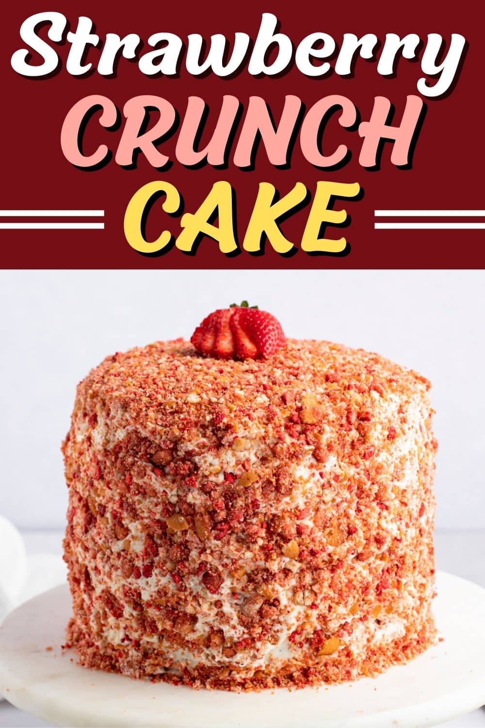 Strawberry Crunch Cake Easy Recipe Insanely Good