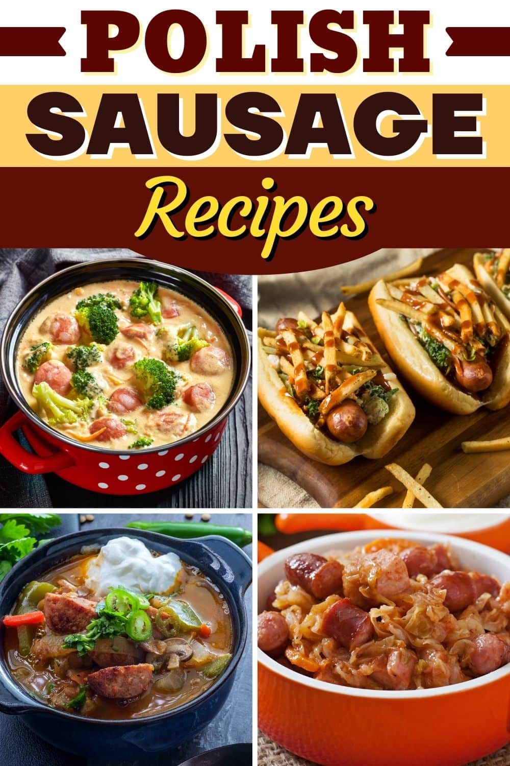 10 Polish Sausage Recipes for Dinner - Insanely Good