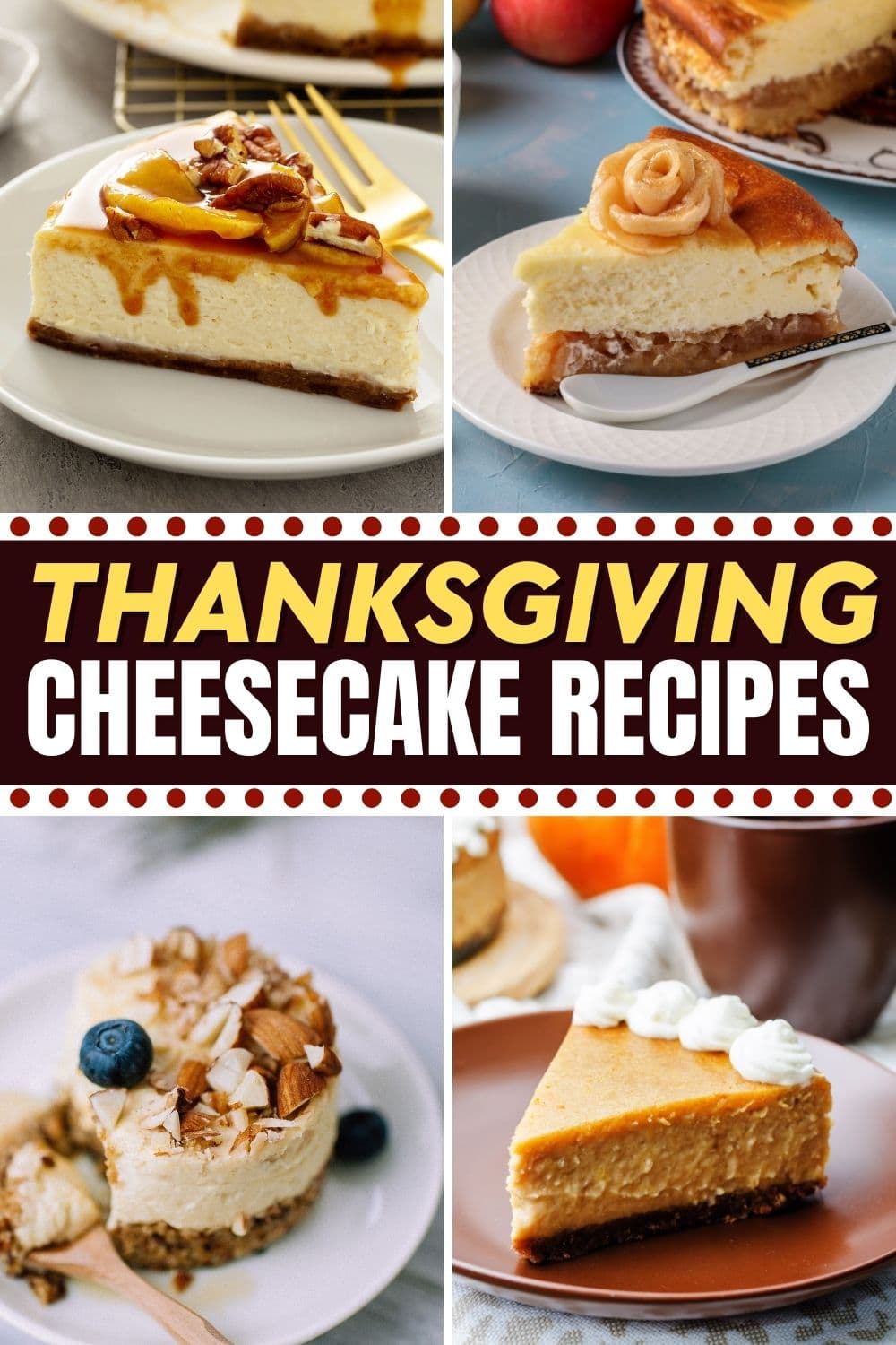 24 Thanksgiving Cheesecake Recipes - Insanely Good