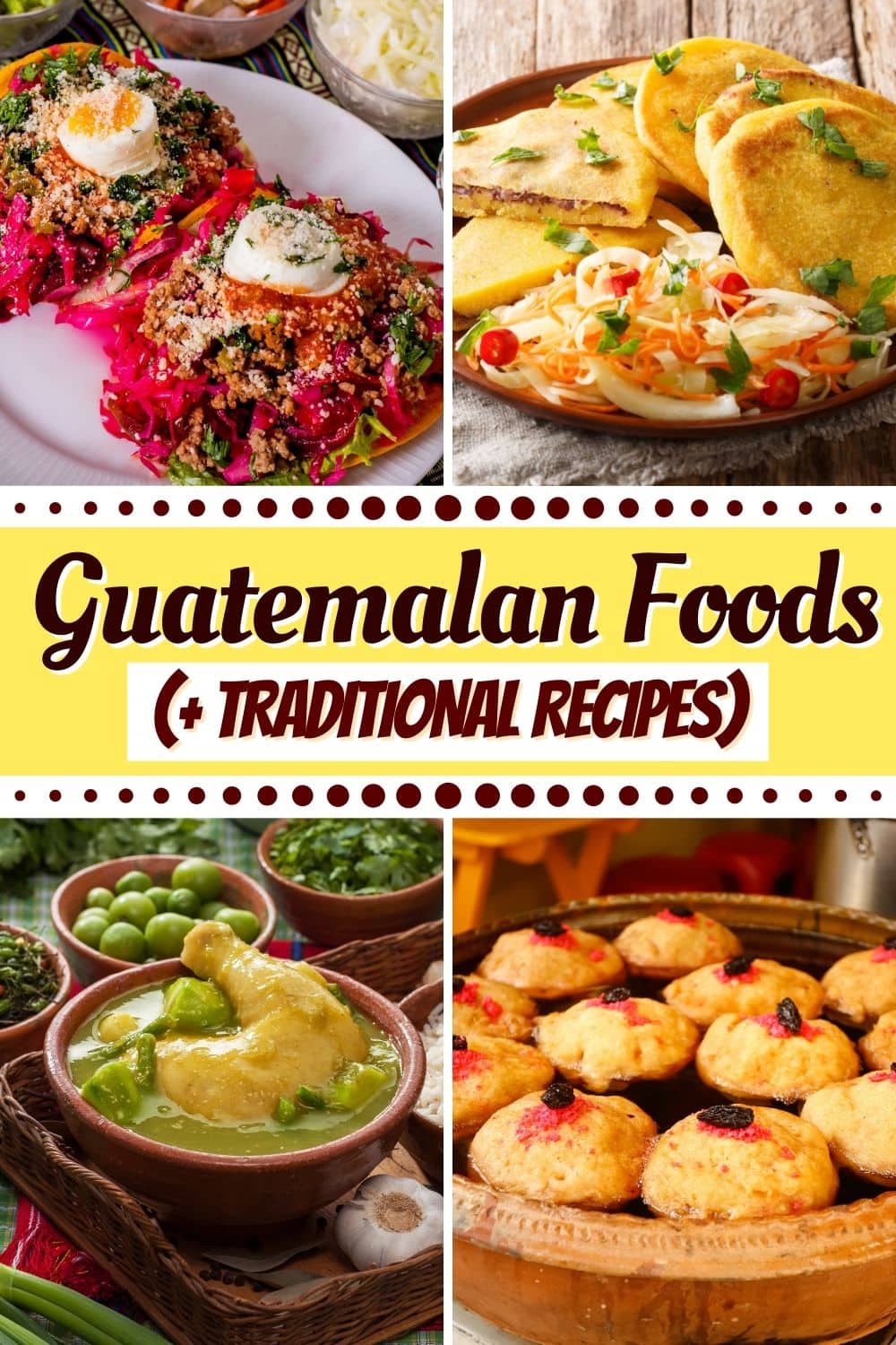27 Guatemalan Foods (+ Traditional Recipes) - Insanely Good