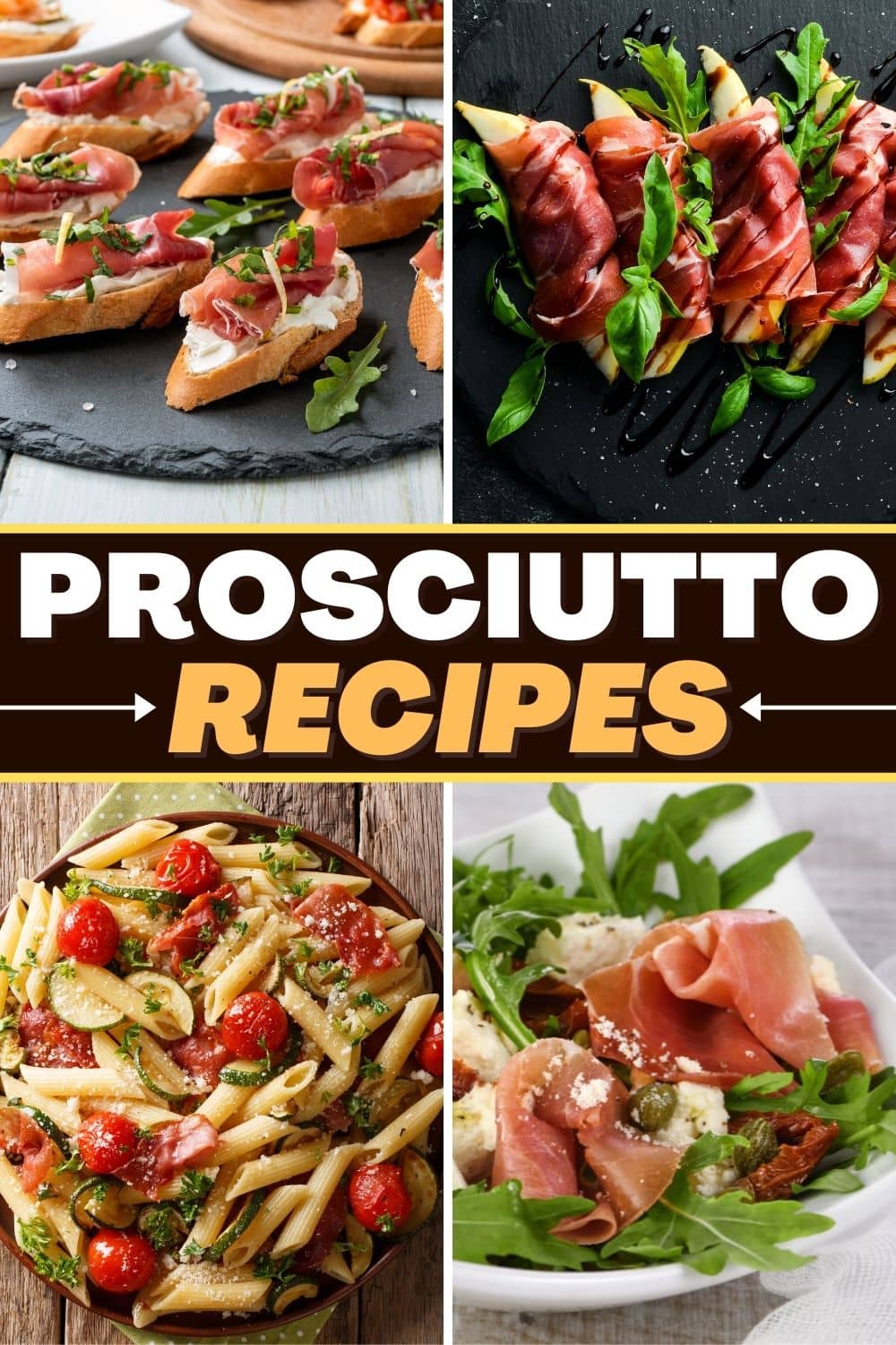 25 Easy Prosciutto Recipes Insanely Good   Prosciutto Recipes 2 