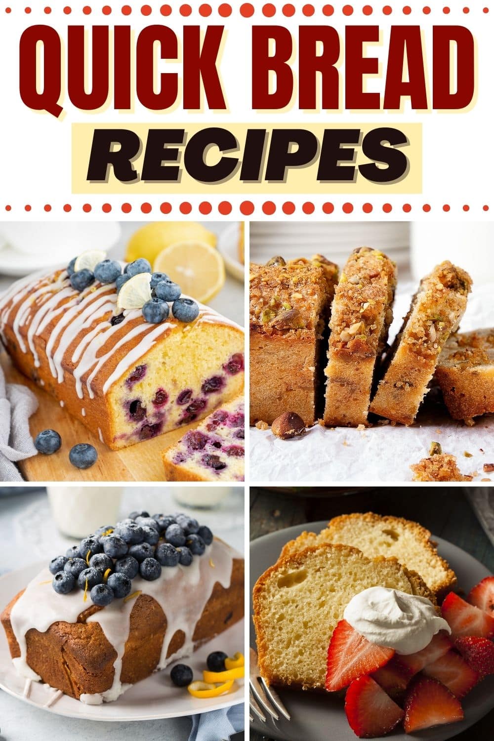 30 Best Quick Bread Recipes - Insanely Good