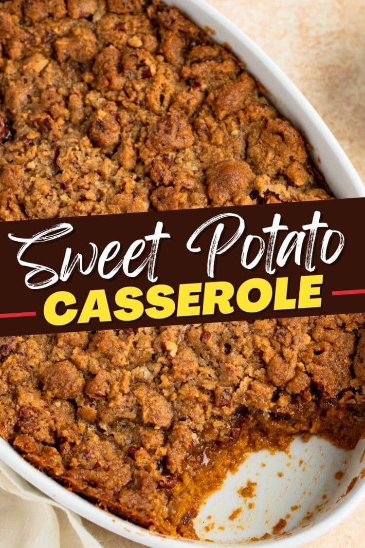 Sweet Potato Casserole - Insanely Good