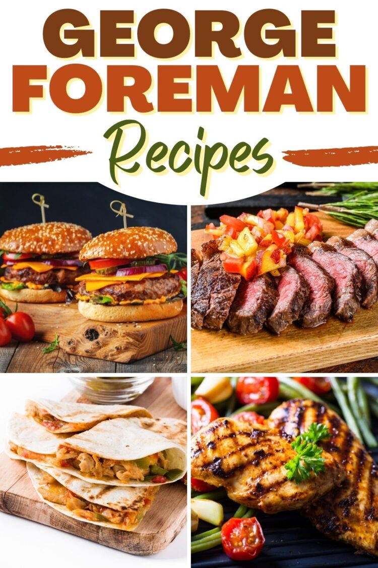 17 Best Foreman Recipes Insanely Good
