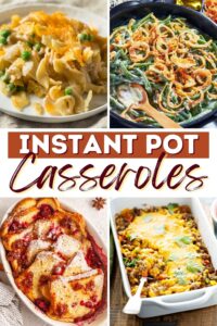 30 Best Instant Pot Casseroles (+ Easy Recipes) - Insanely Good