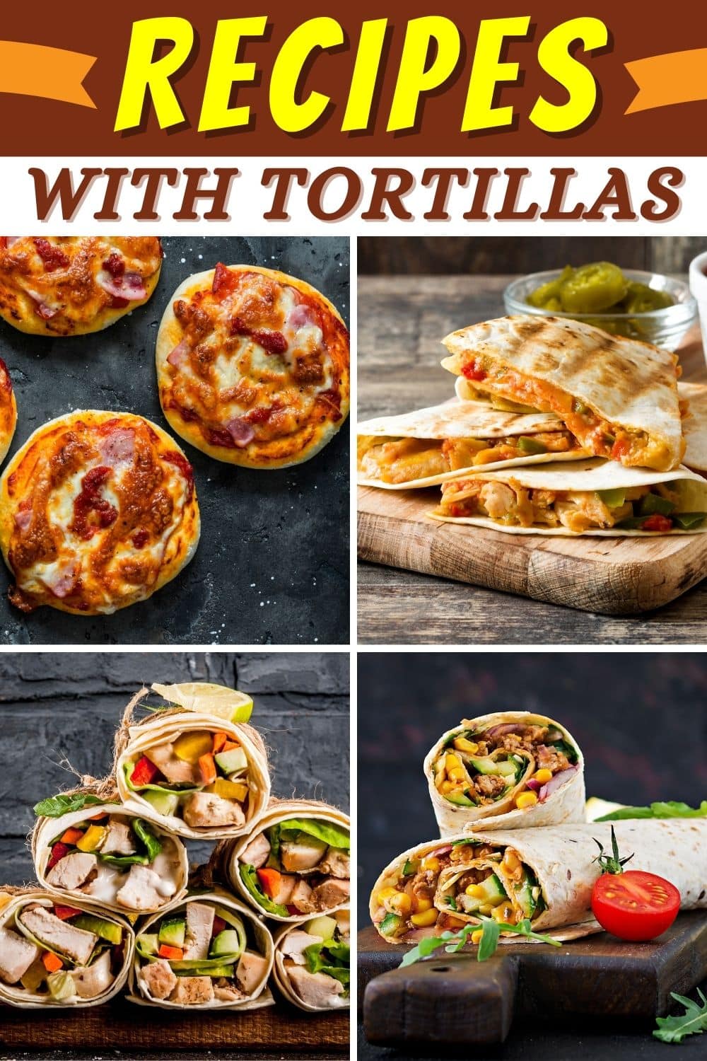 25 Easy Recipes With Tortillas Insanely Good   Recipes With Tortillas 2 