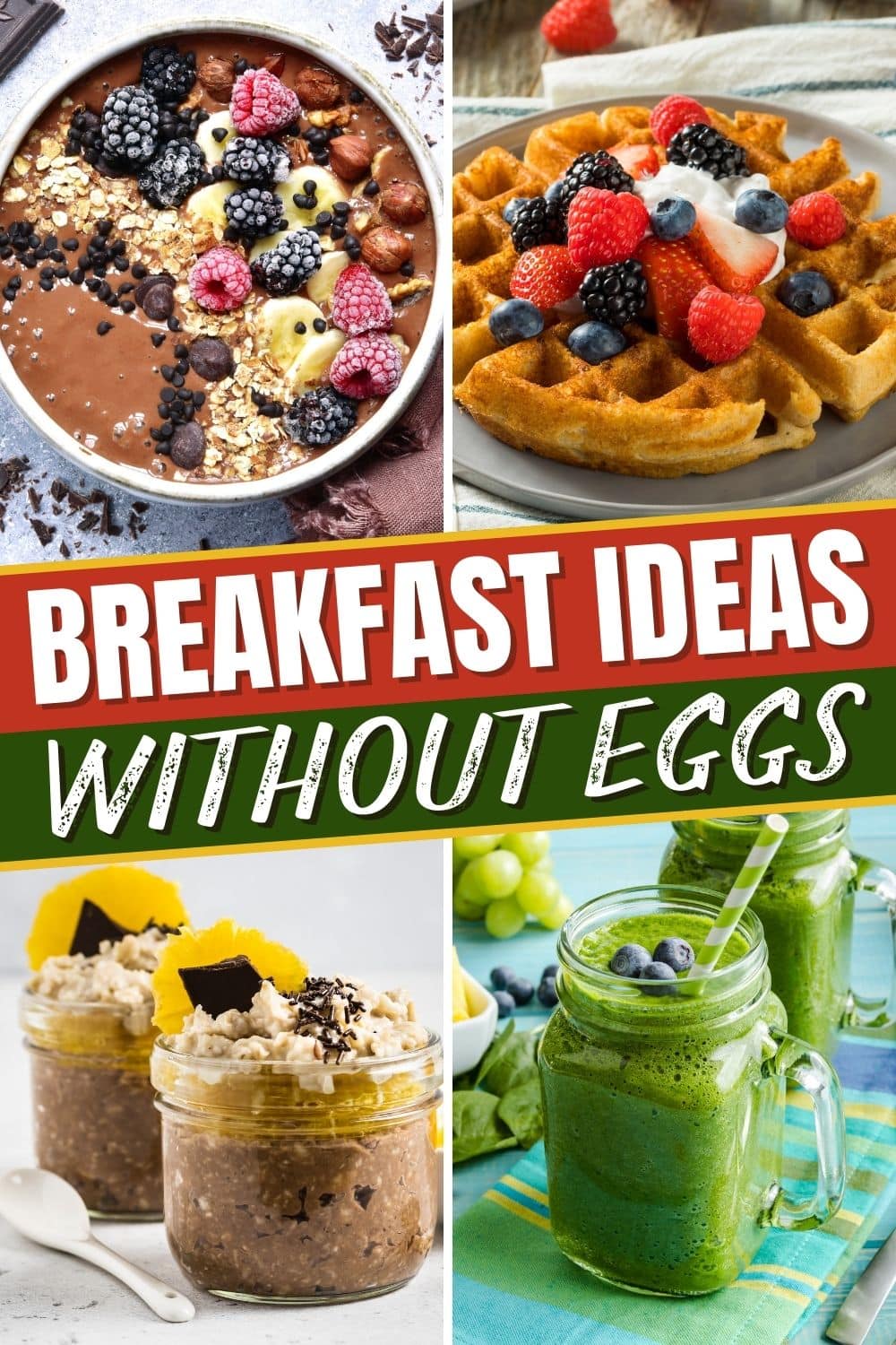 25 Easy Breakfast Ideas Without Eggs Insanely Good 0894